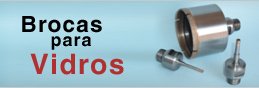 Brocas para Vidro